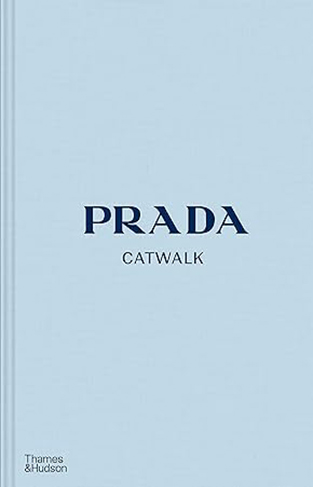 Prada Catwalk - The Complete Collections